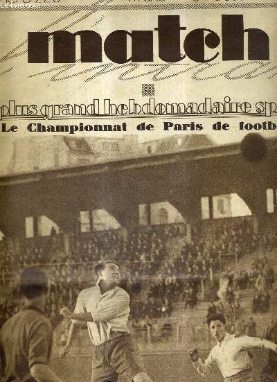 MATCH L'INTRAN N 225 - 30 dcembre 1930 / le championnat de Paris de football / devant l'Irlande, le 1er janvier,  Colombes, la France a-t-elle sa chance? / un beau match frano-italien au vel' d'hiv' / les 2 victoires de Faucheux et de Grassin...