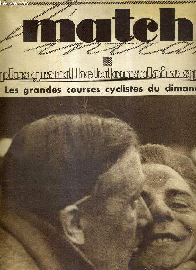 MATCH L'INTRAN N 289 - 22 mars 1932 / les grandes courses cyclistes du dimanche / criterium national de la route - le baiser du professeur Francis Pelissier  son lve Le Calvez / l'Angleterre a battu l'Ecosse en rugby ...