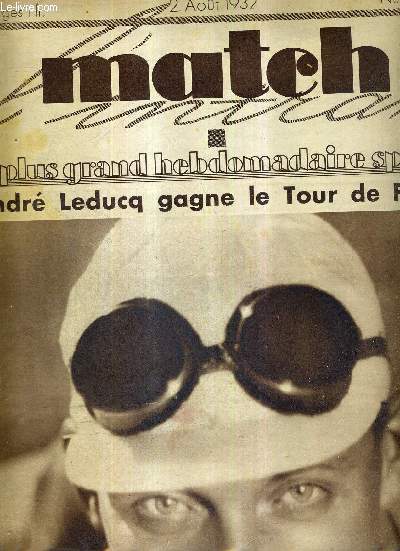 MATCH L'INTRAN N 308 - 2 aout 1932 / Andr Leducq gagne le tour de France / la coupe Davis a Roland Garros, succs de Borotra et Vines / l'athltisme aux jeux de Los Angeles...