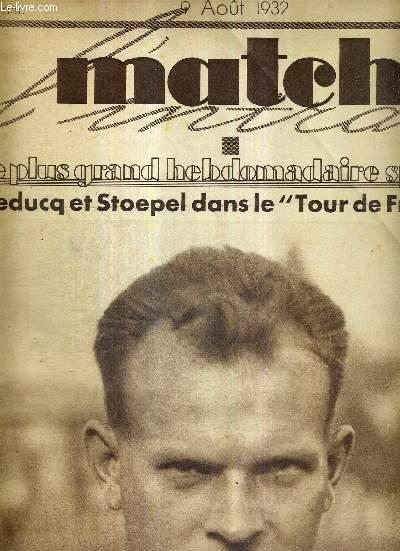 MATCH L'INTRAN N 309 - 9 aout 1932 / Leducq et Stoepel dans le 