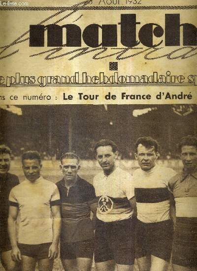 MATCH L'INTRAN N 311 - 23 aout 1932 / le tour de France d'Andr Leducq / vlodrome Buffalo : Martinetti, Cozens, Piani, Honeman, Hansen, Michard, Faucheux, Caugant, Scheerens, Engel, Marcel Jean et Grardin / les championnats du monde cyclistes  Rome..