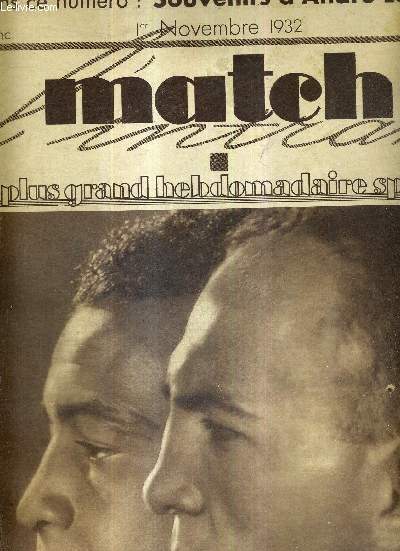 MATCH L'INTRAN N 321 - 1er novembre 1932 / souvenirs d'Andr Leducq / profils de boxeurs : le multre Len Johnson, notre champion Marcel Thil / notre pauvre athltisme / le paquebot 