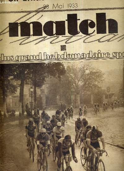 MATCH L'INTRAN N 350 - 23 mai 1933 / Paris-Rennes - le peloton de tte  la sortie de Houdan / un article indit de Maryse Hilsz / souvenirs sur 