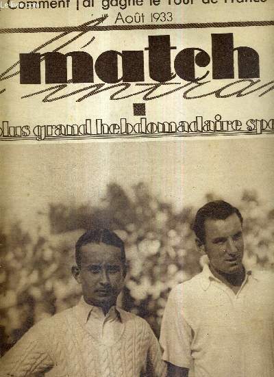 MATCH L'INTRAN N 360 - 1er aout 1933 / stade Roland-Garros - coupe Davis, le jeune Merlin s'est battu comme unlion avec le grand Perry / comment j'ai gagn le tour de France par Georges Speicher / un concours original  la gloire du 