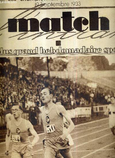 MATCH L'INTRAN N 367 - 19 septembre 1933 / Colombes : France-Allemagne - Keller gagne le 800 mtres devant Petit et Koening / les championnats de France de football / la grande semaine de pelote basque...