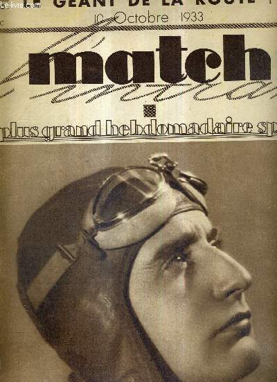MATCH L'INTRAN N 370 - 10 octobre 1933 / Michel Dtroyat, le grand aviateur franais / notre roman indit : le gant de la route / Marcel Thil est toujours champion du monde / reprise du hockey sur glace...