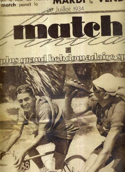MATCH L'INTRAN N 413 - 20 juillet 1934 / tour de France - Antonin Magne et Ren Vietto / les corridas de Marseille et de Bordeaux / Tilden et Vines sont toujours deux grands as / sur les championnats de France de natation...