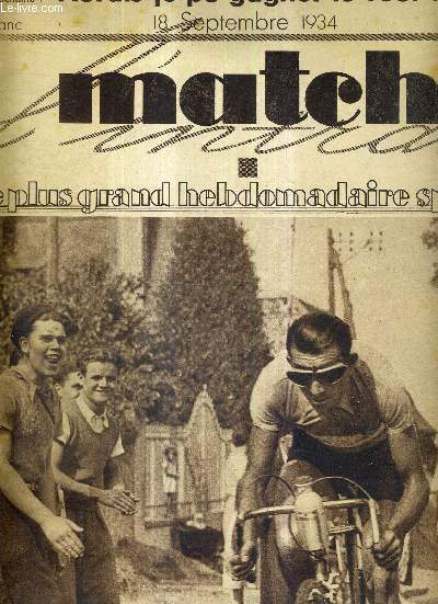 MATCH L'INTRAN N 423 - 18 septembre 1934 / le grand prix des nations - Antonin Magne / aurais-je pu gagner le tour? par Ren Vietto / le 