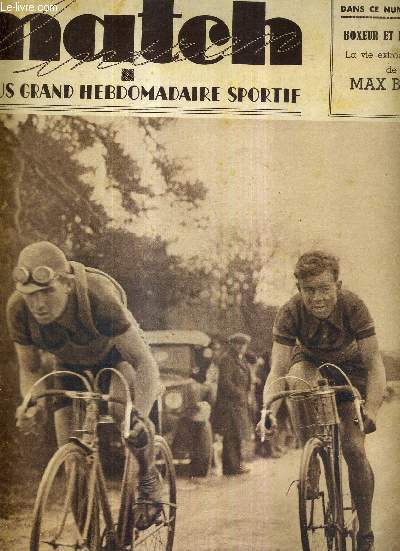 MATCH L'INTRAN N 453 - 16 avril 1935 / Paris-Caen - Maurice Archambaud et Level grimpent l'un des raidillons de la fin du parcours / boxeur et Don Juan, la vie extraordianire de Max Baer / Poppy Decico est champion de France...