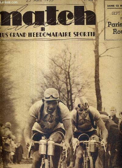 MATCH L'INTRAN N 454 - 23 avril 1935 / Paris-Roubaix - Gatson Rebry n'a pas pu dcramponner Le Calvez / 7 pages sur Paris-Roubaix / boxeur et don juan, la vie extraordianire de Max Baer /  Monaco : la course eds bolides dans la cit...