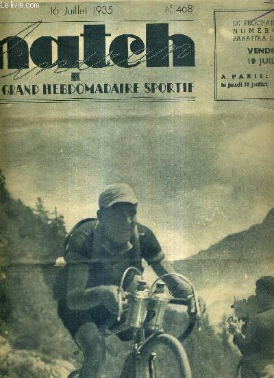 MATCH L'INTRAN N 468 - 16 juillet 1935 / Vervaecke, admirable grimpeur / le tour de France / le dramatique abandon de Magne / aps la montagne /  travers tous les sports...
