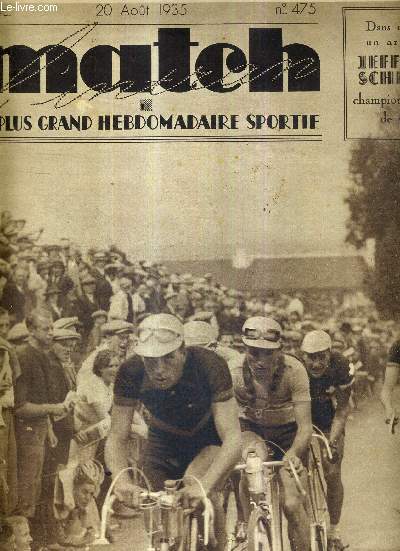 MATCH L'INTRAN N 475 - 20 aout 1935 / Floreffe : championnat du monde cycliste sur route : Jean Aerts, suivi par Clemens, Amberg, Olmo et Danneels / Jeff Scherens, champion du monde de vitesse /  Nuvolari le grand prix de Nice...