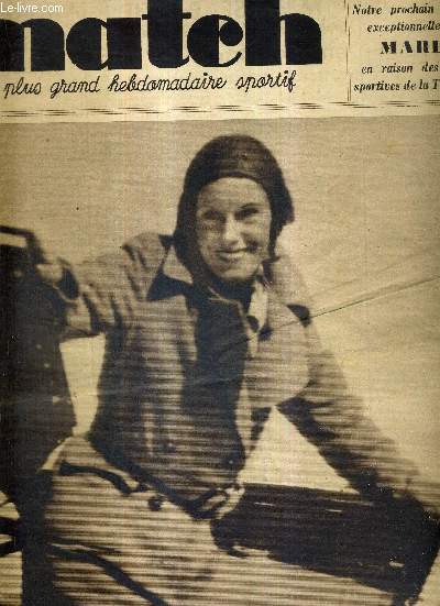 MATCH L'INTRAN N 597 - 26 octobre 1937 / l'aviatrice Jean Batten, a splendidement battu le record Australie-Angleterre / Maryse Basti, ambassadrice des ailes franaises en Amrique du sud / 40 ans sur les pistes du monde...