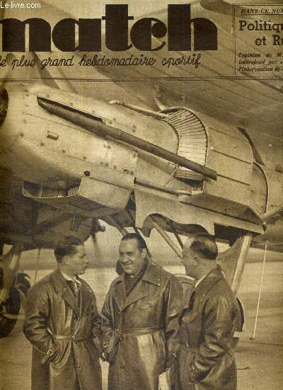 MATCH L'INTRAN N 602 - 30 novembre 1937 / trois hros de l'aviation franaise : Reine, Codos, Gimi, au dpart du raid Paris-Santiago du Chili / politique et rugby, l'opinion de M. Dantou / tel que je suis, par Maurice Archambaud...