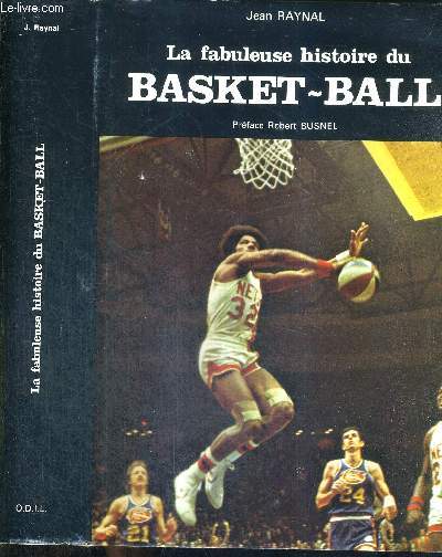 LA FABULEUSE HISTOIRE DU BASKET-BALL