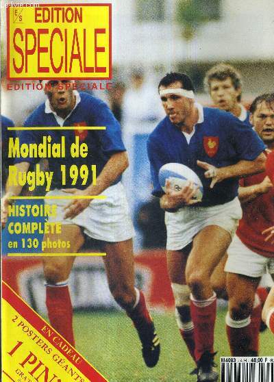 EDITION SPECIALE - MONDIAL DE RUGBY 1991 + 2 POSTERS EN COULEURS / histoire complte en 130 photos / L'Angleterre aux liminatoires (groupe 1) / le pays de Galles aux liminatoires (groupe 3) / l'Argentine aux liminatoires (groupe 3) ...