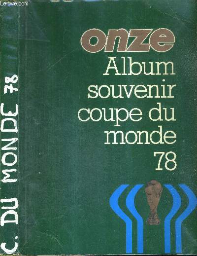 ONZE - ALBUM SOUVENIR COUPE DU MONDE 78