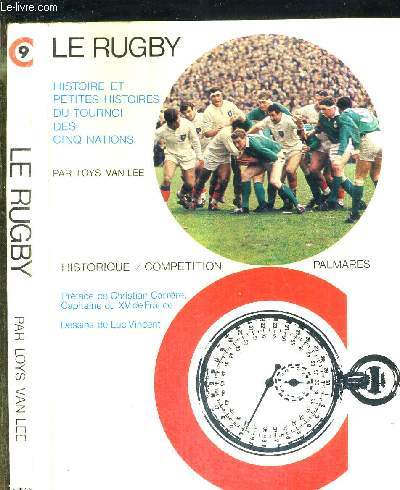 LE RUGBY - HISTOIRE ET PETITES HISTOIRES DU TOURNOI DES CINQ NATIONS