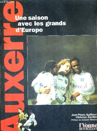 AUXERRE - UNE SAISON AVEC LES GRANDS D'EUROPE