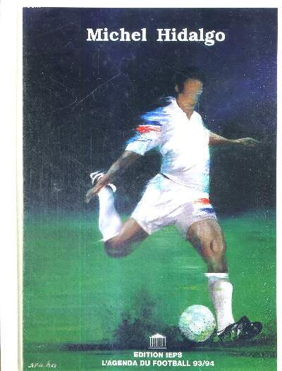 L'AGENDA DU FOOTBALL ET DES GRANDS EVENEMENTS SPORTIFS DE LA SAISON 1993-1994