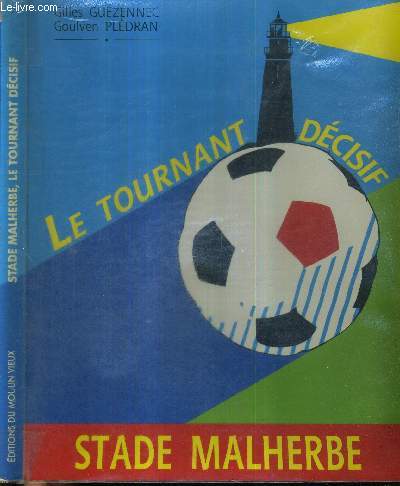 STADE MALHERBE - LE TOURNANT DECISIF