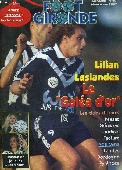 FOOT GIRONDE N40 - novembre 1997 / Lilian Laslandes, le 