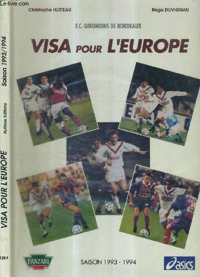 VISA POUR L'EUROPE - F.C. GIRONDINS DE BORDEAUX - SAISON 1993-1994 - DEDICACE DE PHILIPPE LUCAS