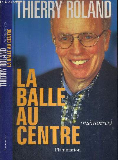 LA BALLE AU CENTRE (MEMOIRES)