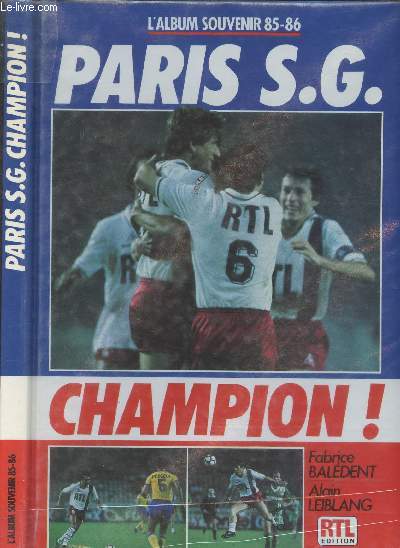 PARIS S.G. CHAMPION! - L'ALBUM SOUVENIR 85-86