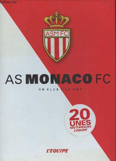 1 COFFRET : AS MONACO FC - UN CLUB A LA UNE - 20 UNES HISTORIQUES L'EQUIPE