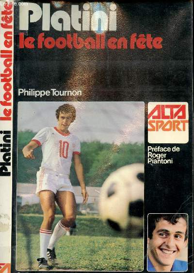 PLATINI - LE FOOTBALL EN FETE - COLLECTION ALTA SPORT