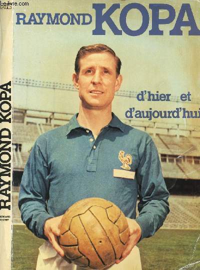 RAYMOND KOPA - D'HIER ET D'AUJOURD'HUI - COLLECTION SPORT