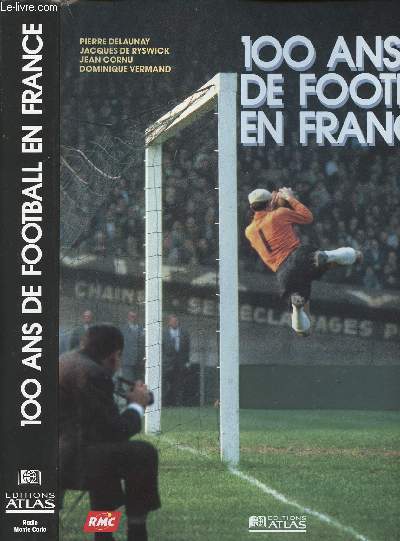 100 ANS DE FOOTBALL EN FRANCE