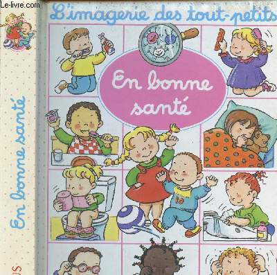 L IMAGERIE DES TOUT-PETITS - EN BONNE SANTE