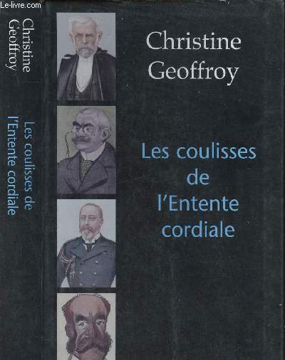 LES COULISSES DE L ENTENTE CORDIALE