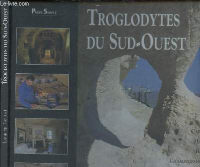 TROGLODYTES DU SUD-OUEST