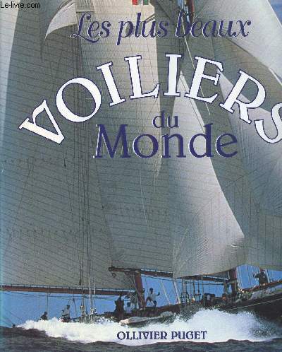 LES PLUS BEAUX VOILIERS DU MONDE