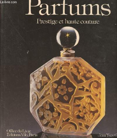 PARFUMS - PRESTIGE ET HAUTE COUTURE