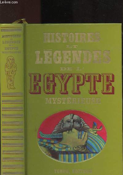 HISTOIRES ET LEGENDES DE L'EGYPTE MYSTERIEUSE