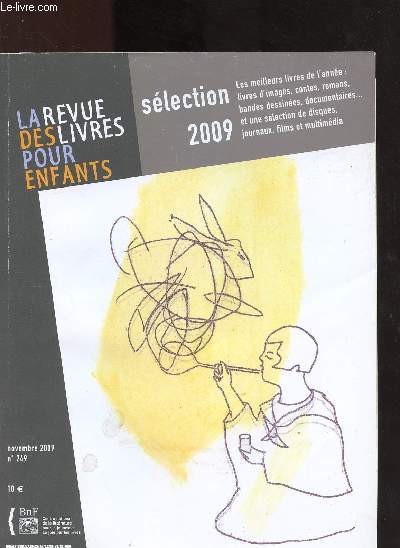 N249 - NOVEMBRE 2009 - LA REVUE DES LIVRES POUR ENFANTS : Livres d'images Contes - Textes illustrs - Documentaires,etc.