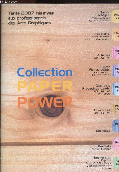 CATALOGUE PUBLICITAIRE - COLLECTION PAPER POWER - TARIFS 2007 RESERVES AUX PROFESSIONNELS DES ARTS GRAPHIQUES / IMPRIMERIE TESTA