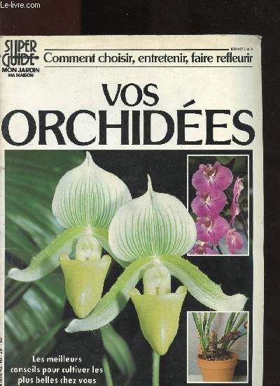 VOS ORCHIDEES - SUPER GUIDE 