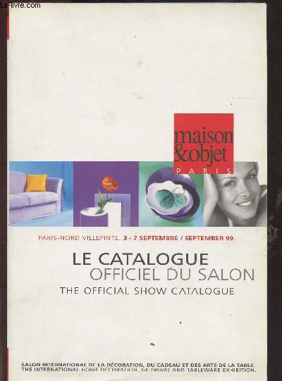 LE CATALOGUE OFFICIEL DU SALON - MAISON & OBJETS - PARIS - NORD VILLEPINTE - 3 - 7 SEPTEMBRE 99