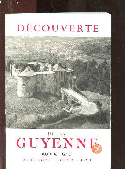DECOUVERTE DE LA GUYENNE