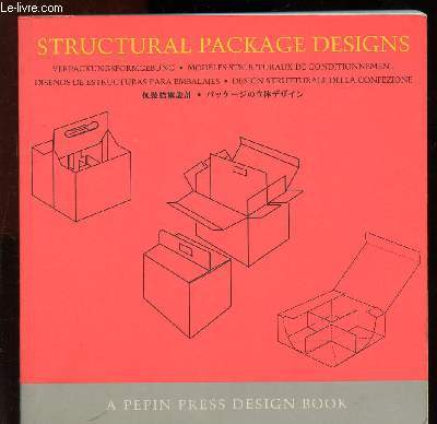 STRUCTURAL PACKAGE DESIGNS / MODELES STRUCTURAUX DE CONDITIONNEMENT / VERPACKUNGSFORMGEBUNG / DISENOS DE ESTRUCTURAS PARA EMBALAJES - DESIGN STRUTTURALE DELLA CONFEZIONE