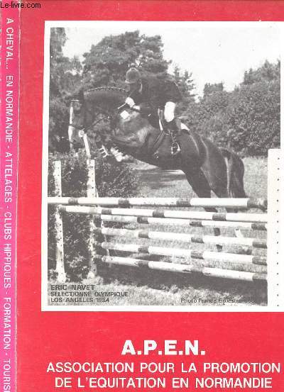 CATALOGUE A.P.E.N. : ASSOCIATION POUR LA PROMOTION DE L'EQUITATION EN NORMANDIE