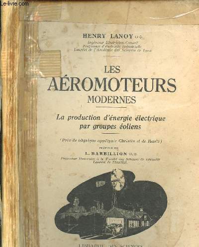 LES AEROMOTEURS MODERNES - LA PRODUCTION D ENERGIE ELECTRIQUE PAR GROUPE EOLIENS