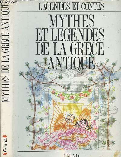 MYTHES ET LEGENDES DE LA GRECE ANTIQUE
