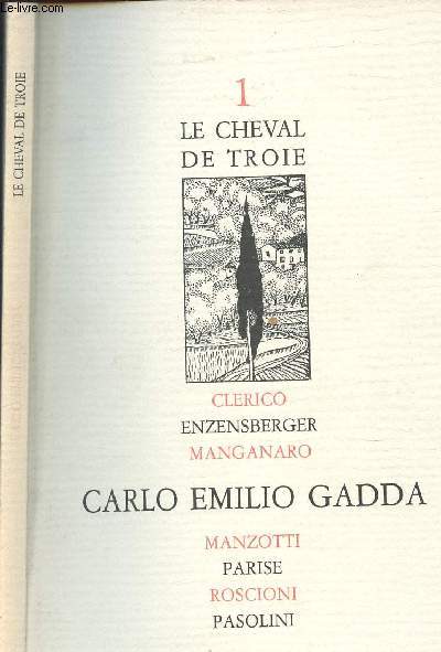 LE CHEVAL DE TROIE - TOME 1 / CARLO EMILIO GADDA - MANZOTTI, PARISE, ROSCIONI, PASOLINI