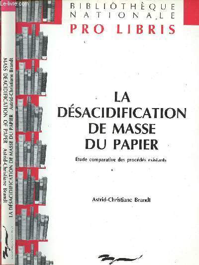 LA DESACIDIFICATION DE MASSE DU PAPIER - ETUDE COMPARATIVE DES PROCEDES EXISTANTS